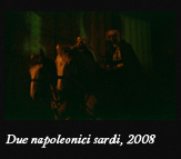 Due napoleonici sardi, 2008